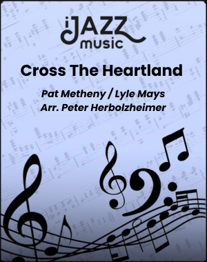 Cross The Heartland - Jazz Music Arrangements and Publishers