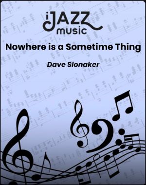 Nowhere Is A Sometime Thing