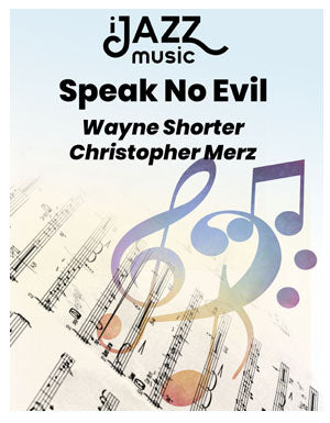 Speak No Evil - Jazz Music Arrangements and Publishers