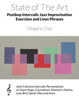 State of The Art - Postbop Intervallic Jazz Improvisation Exercises and Lines Phrases