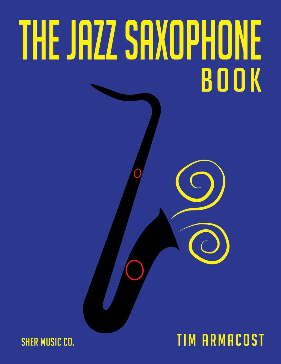 The Jazz Saxophone Book Jazz Music Arrangements and Publishers