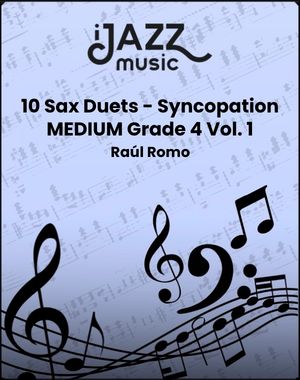 10 Sax Duets - Syncopation - MEDIUM Grade 4 Vol. 1