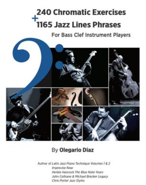 240 Chromatic Exercises + 1165 Jazz Lines Phrases For Bass Clef Instrument Players