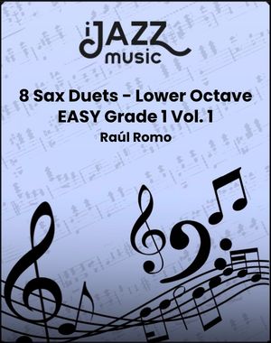 8 Sax Duets - Lower Octave EASY Grade 1 Vol. 1