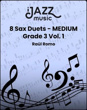 8 Sax Duets - MEDIUM Grade 3 Vol. 1