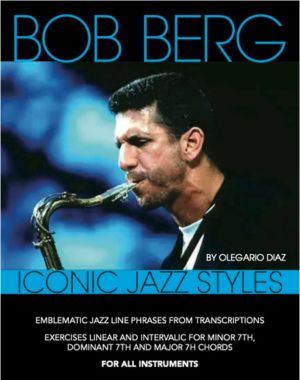 Bob Berg Iconic Jazz Styles