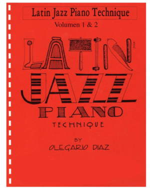 Latin Jazz Piano Technique Vol. 1 & 2
