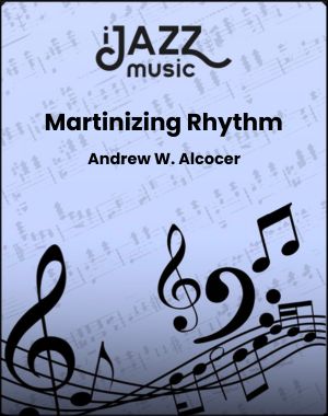 Martinizing Rhythm