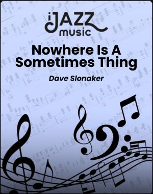 Nowhere Is A Sometime Thing