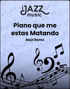 Piano Que Me Estás Matando