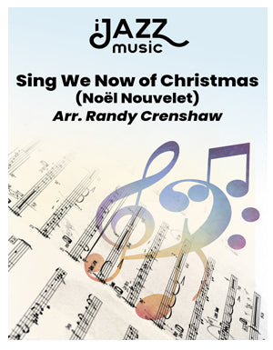 Sing We Now Of Christmas (Noël Nouvelet)