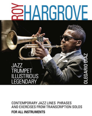 Roy Hargrove Jazz Trumpet Illustrious Legendary