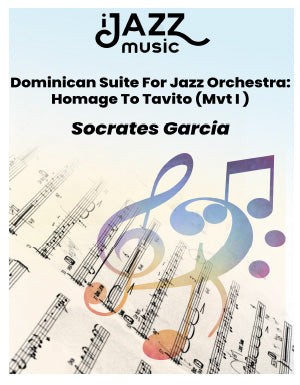 Dominican Suite For Jazz Orchestra: Homage To Tavito