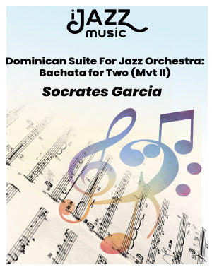 Dominican Suite For Jazz Orchestra: Bachata for Two