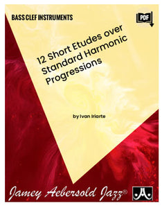 12 Short Etudes over Standard Harmonic Progressions Bass Clef Instruments