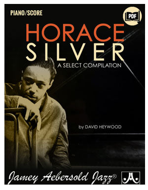 The Horace Silver Compilation for Piano/Scores