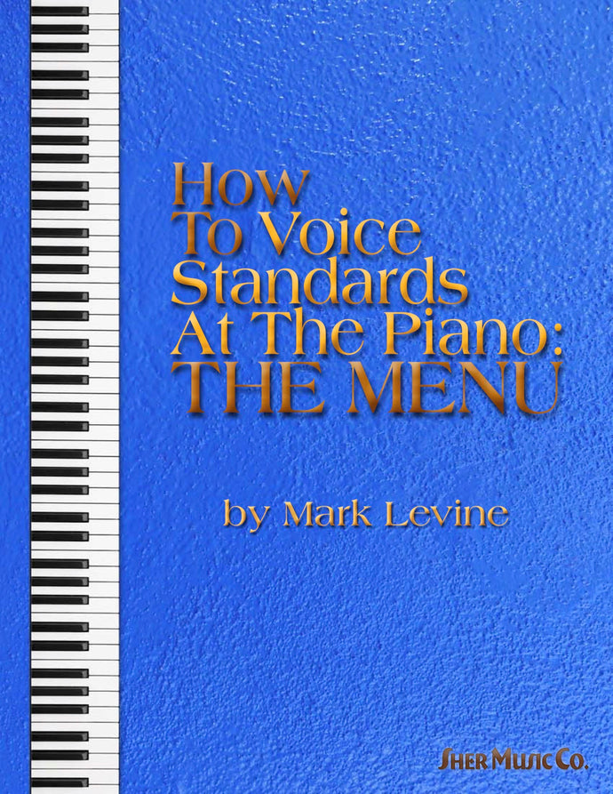 How to Voice Standards at the Piano: The Menu