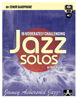 16 Moderately Challenging Jazz Solos - Tenor Sax