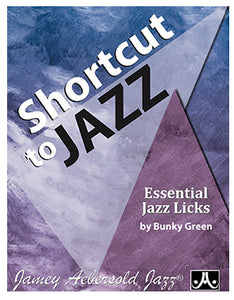 Shortcut to Jazz - Essential Jazz Licks