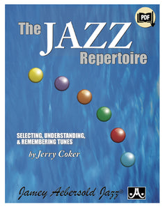 The Jazz Repertoire: Selecting, Understanding, and Remembering Tunes