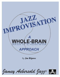 Jazz Improvisation – A Whole-Brain Approach