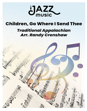Children, Go Where I Send Thee