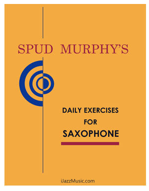 Spud Murphy's Daily Exercises for Saxophone