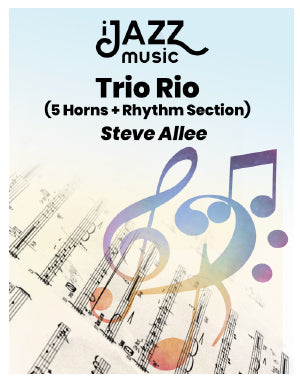 Trio Rio 5 Horns + Rhythm Section