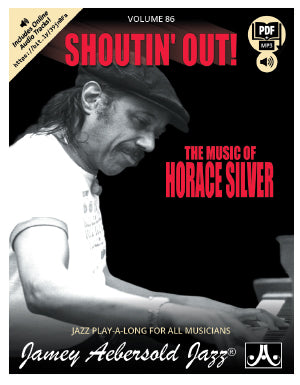 Volume 86 – Horace Silver – Shoutin’ Out